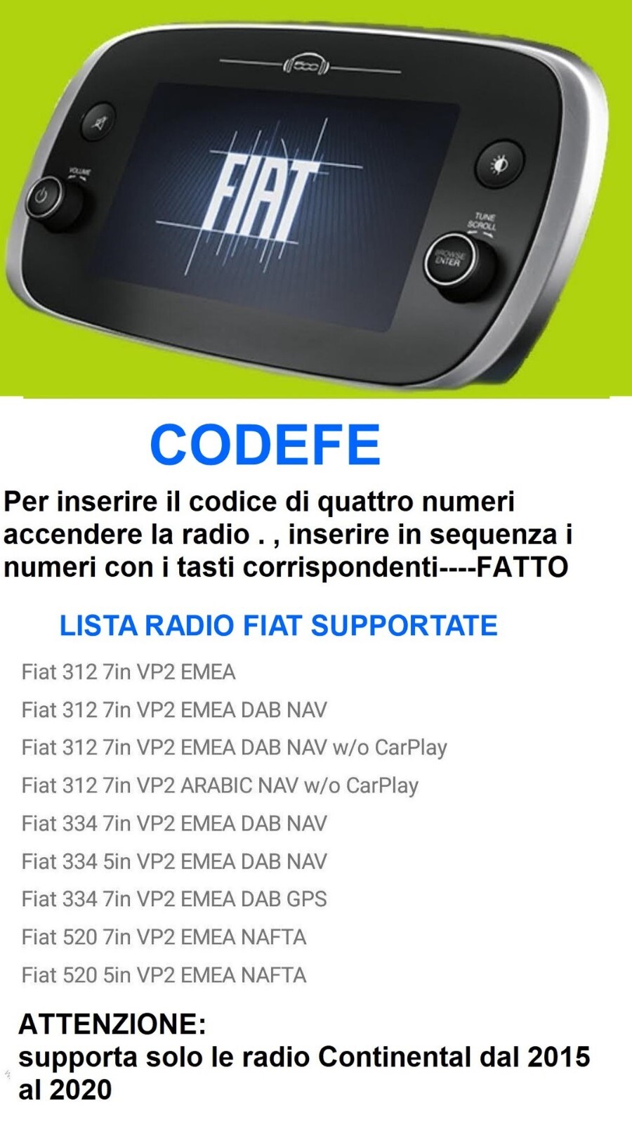 Fiat EMEA CAR RADIO RADIO UNLOCK CODE. IMMEDIATELY THE CODE